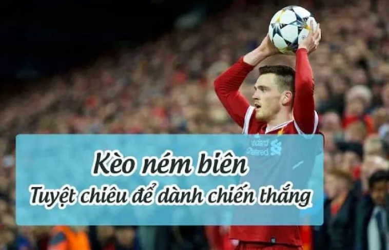 Chiến Thuật Cách Chơi Kèo Ném Biên Bóng Đá Đỉnh Cao Nhất