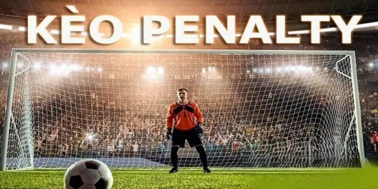 Bùng Nổ Cảm Xúc Với Cách Chơi Kèo Penalty Trong Bóng Đá Đỉnh Cao
